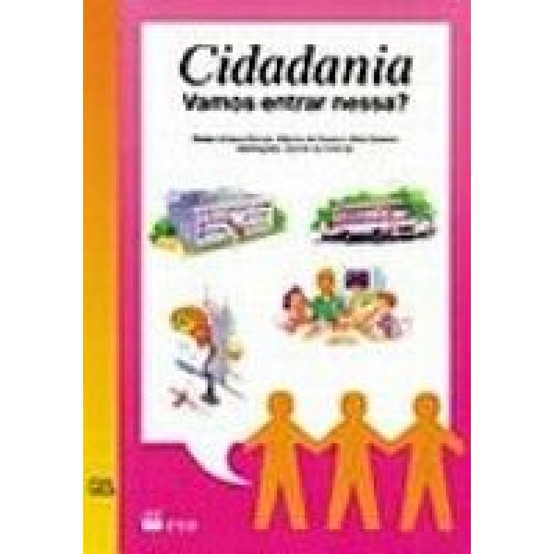 CIDADANIA - VAMOS ENTRAR NESSA? (COISAS DE GENTE)
