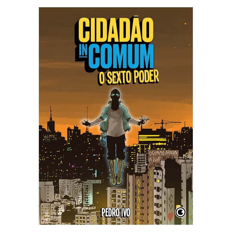CIDADÃO INCOMUM - O SEXTO PODER