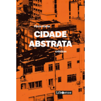 Cidade abstrata: crônicas