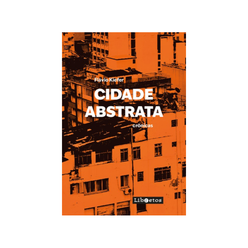 Cidade abstrata: crônicas
