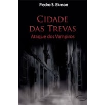 CIDADE DAS TREVAS - ATAQUE DOS VAMPIROS - 1 CIDADE DAS TREVAS - ATAQUE DOS VAMPIROS - 1