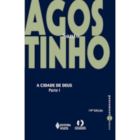 CIDADE DE DEUS - PARTE I: LIVROS I A X