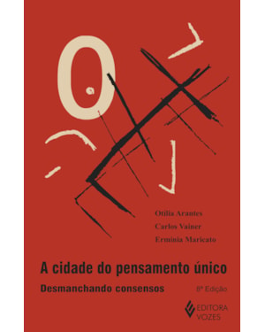 CIDADE DO PENSAMENTO ÚNICO: DESMANCHANDO CONSENSOS