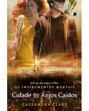 CIDADE DOS ANJOS CAÍDOS (VOL.4 OS INSTRUMENTOS MORTAIS)
