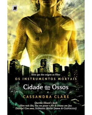 CIDADE DOS OSSOS (VOL. 1 OS INSTRUMENTOS MORTAIS)