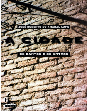 CIDADE - OS CANTOS E OS ANTROS, A