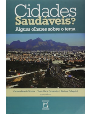 CIDADE SAUDÁVEIS? ALGUNS OLHARES SOBRE O TEMA