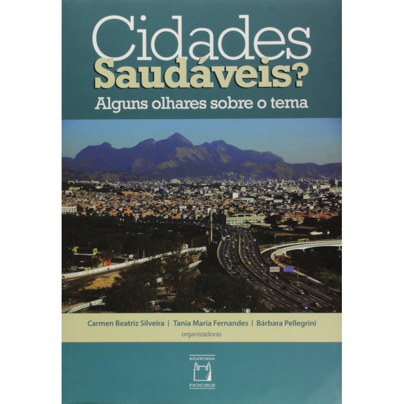 CIDADE SAUDÁVEIS? ALGUNS OLHARES SOBRE O TEMA