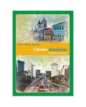 Cidades brasileiras: do passado ao presente