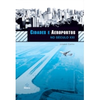 CIDADES E AEROPORTOS NO SECULO XXI - 1