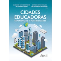 CIDADES EDUCADORAS: EXPERIÊNCIAS E POSSIBILIDADES