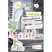 CIDADES EDUCADORAS:: UM OLHAR ACERCA DA CIDADE QUE EDUCA