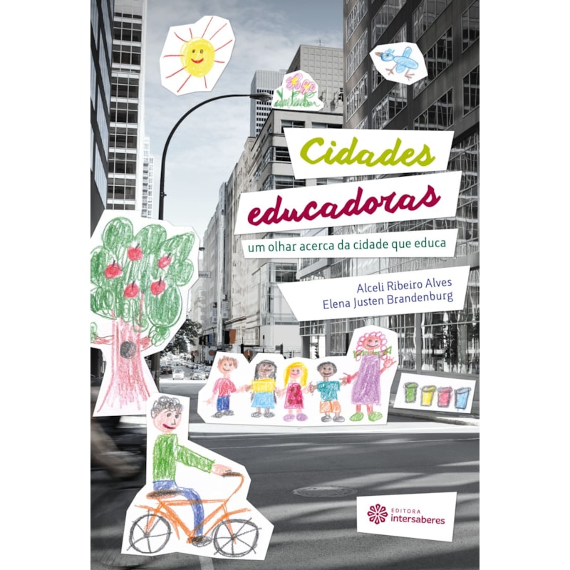 CIDADES EDUCADORAS:: UM OLHAR ACERCA DA CIDADE QUE EDUCA