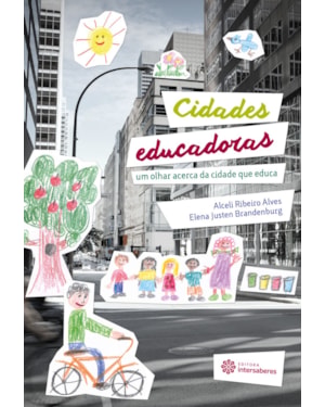 CIDADES EDUCADORAS:: UM OLHAR ACERCA DA CIDADE QUE EDUCA