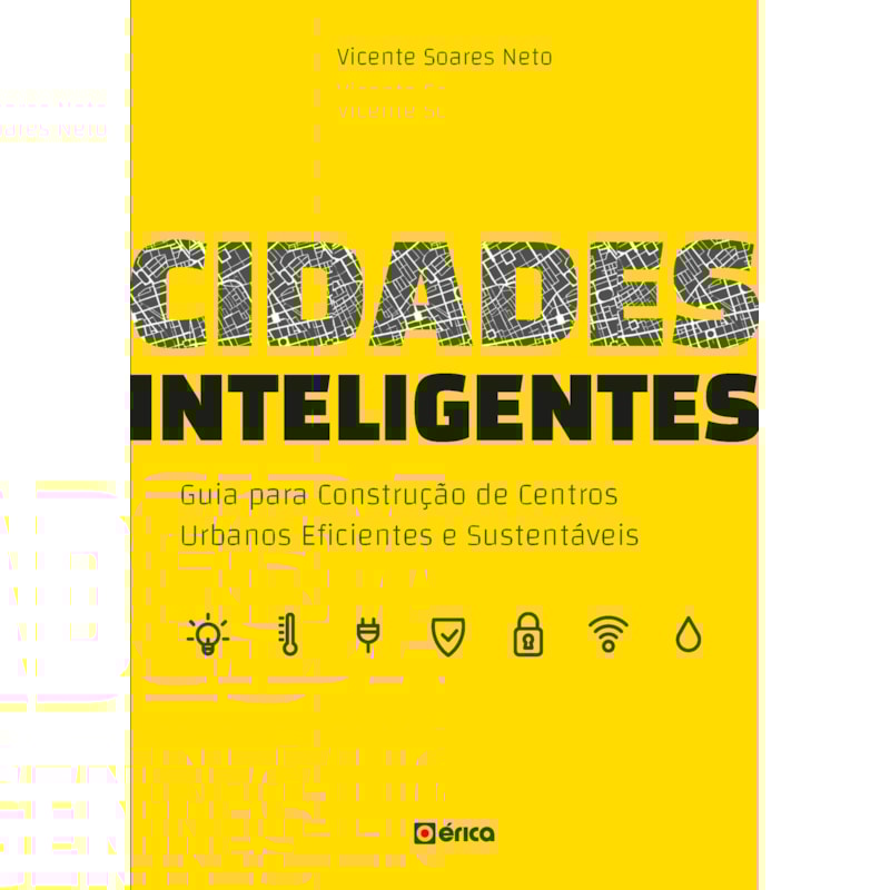 CIDADES INTELIGENTES: GUIA PARA CONSTRUÇÃO DE CENTROS URBANOS EFICIENTES E SUSTENTÁVEIS