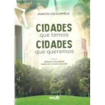 CIDADES QUE TEMOS CIDADE QUE QUEREMOS