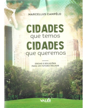 CIDADES QUE TEMOS CIDADE QUE QUEREMOS