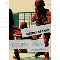CIDADES SITIADAS - O NOVO URBANISMO MILITAR