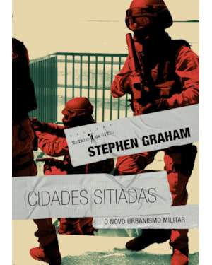 CIDADES SITIADAS - O NOVO URBANISMO MILITAR