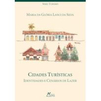 CIDADES TURÍSTICAS - IDENTIDADES E CENÁRIOS DE LAZER