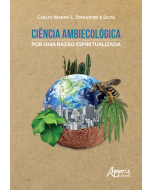 CIÊNCIA AMBIECOLÓGICA: POR UMA RAZÃO ESPIRITUALIZADA