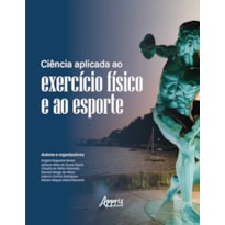 CIÊNCIA APLICADA AO EXERCÍCIO FÍSICO E AO ESPORTE