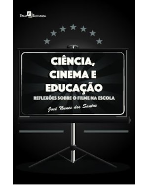 Ciência, cinema e educação: reflexões sobre o filme na escola