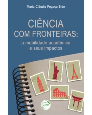 CIÊNCIA COM FRONTEIRAS: A MOBILIDADE ACADÊMICA E SEUS IMPACTOS