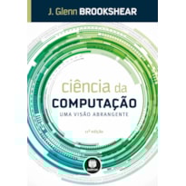 CIÊNCIA DA COMPUTAÇÃO: UMA VISÃO ABRANGENTE