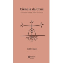 CIÊNCIA DA CRUZ: ESTUDOS SOBRE JOÃO DA CRUZ