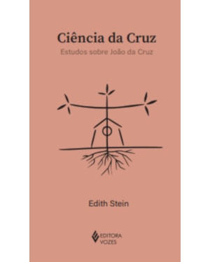 CIÊNCIA DA CRUZ: ESTUDOS SOBRE JOÃO DA CRUZ