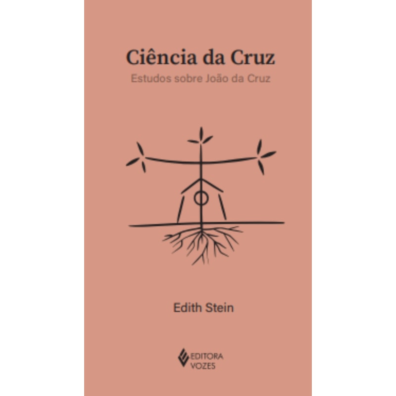 CIÊNCIA DA CRUZ: ESTUDOS SOBRE JOÃO DA CRUZ
