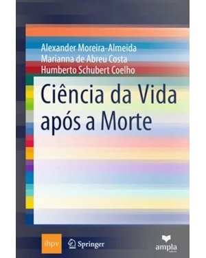 CIÊNCIA DA VIDA APÓS A MORTE