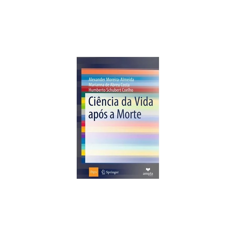 CIÊNCIA DA VIDA APÓS A MORTE