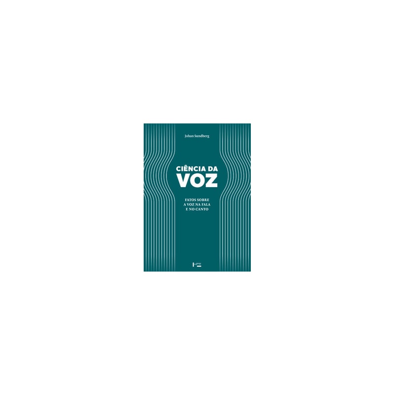 Ciência da voz: fatos sobre a voz na fala e no canto