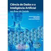 CIÊNCIA DE DADOS E A INTELIGÊNCIA ARTIFICIAL NA ÁREA DA SAÚDE