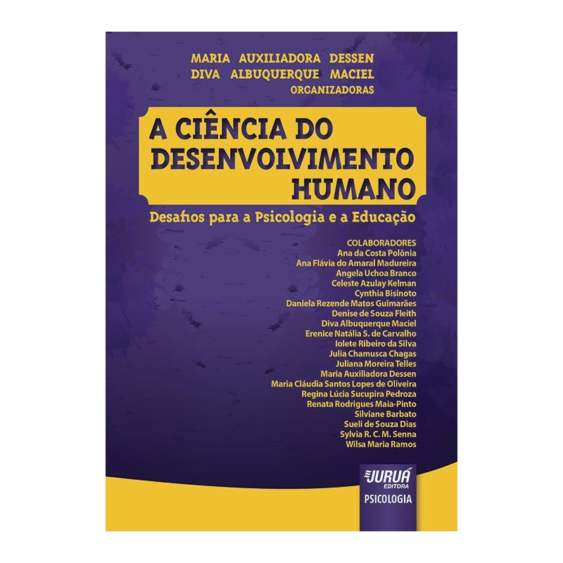 CIÊNCIA DO DESENVOLVIMENTO HUMANO, A - DESAFIOS PARA A PSICOLOGIA E A EDUCAÇÃO