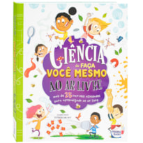 CIÊNCIA DO FAÇA VOCÊ MESMO: AO AR LIVRE