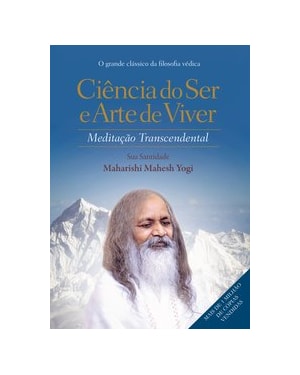 CIÊNCIA DO SER E ARTE DE VIVER - MEDITAÇÃO TRANSCENDENTAL