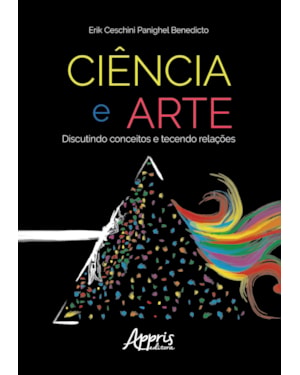 CIÊNCIA E ARTE: DISCUTINDO CONCEITOS E TECENDO RELAÇÕES