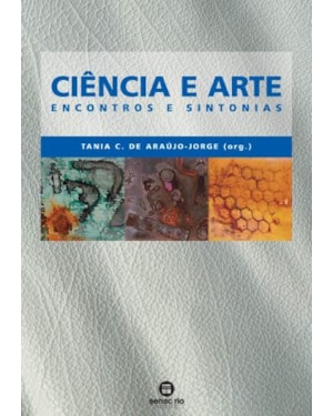 CIENCIA E ARTE: ENCONTROS E SINTONIA