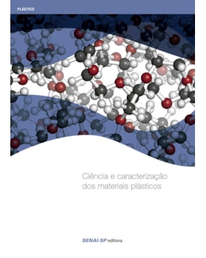 CIÊNCIA E CARACTERIZAÇÃO DOS MATERIAIS PLÁSTICOS