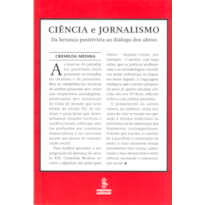 CIÊNCIA E JORNALISMO: DA HERANÇA POSITIVISTA AO DIÁLOGO DOS AFETOS