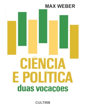 Ciência e política: duas vocações