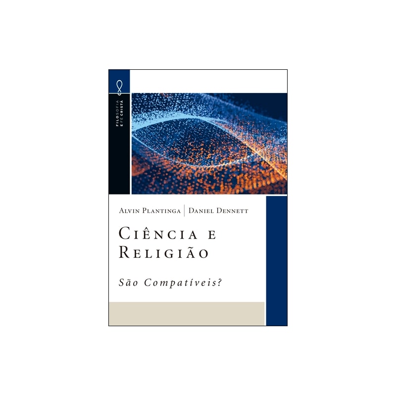 CIÊNCIA E RELIGIÃO: SÃO COMPATÍVEIS?