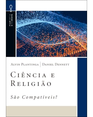 CIÊNCIA E RELIGIÃO: SÃO COMPATÍVEIS?