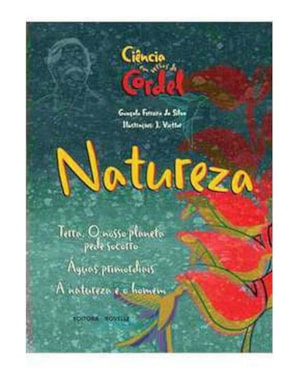 CIENCIA EM VERSOS DE CORDEL - NATUREZA - 1