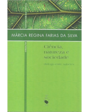 CIÊNCIA, NATUREZA E SOCIEDADE: DIÁLOGO ENTRE SABERES