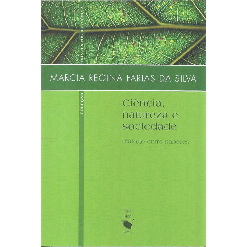 CIÊNCIA, NATUREZA E SOCIEDADE: DIÁLOGO ENTRE SABERES