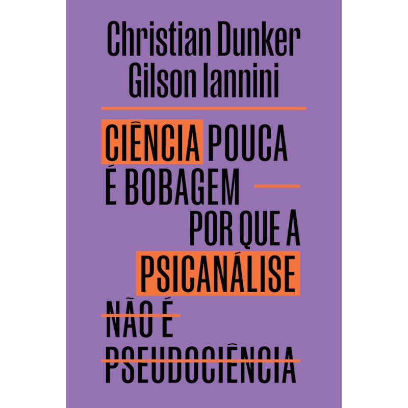 CIÊNCIA POUCA É BOBAGEM: POR QUE PSICANÁLISE NÃO É PSEUDOCIÊNCIA